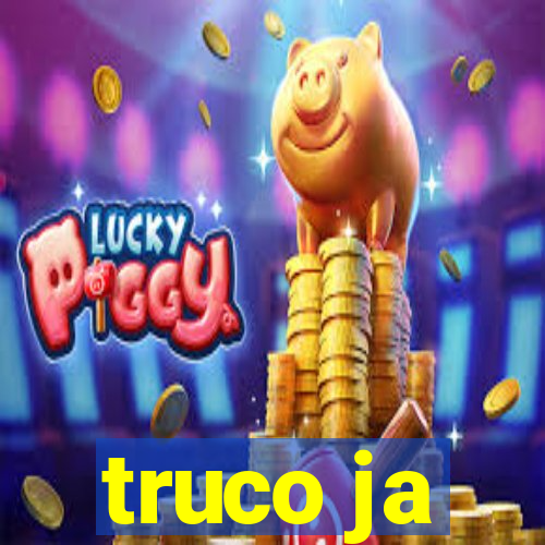 truco ja